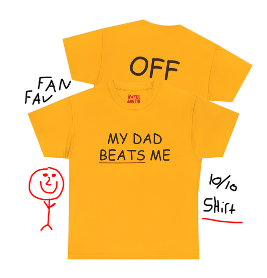 My Dad Beats Me Off