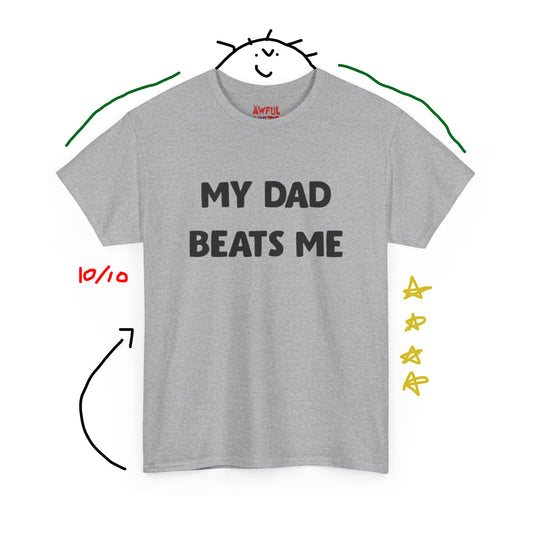 My Dad Beats Me Off